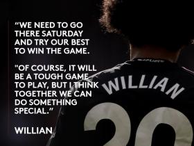 威廉谈对阵曼城：我们会全力争胜；相信球队可以做些特别的事