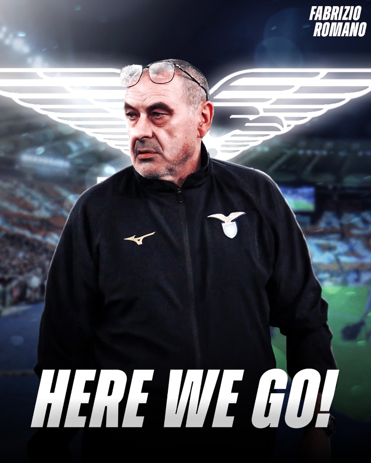 罗马诺：萨里回归执教拉齐奥，将签两年外加续约选项