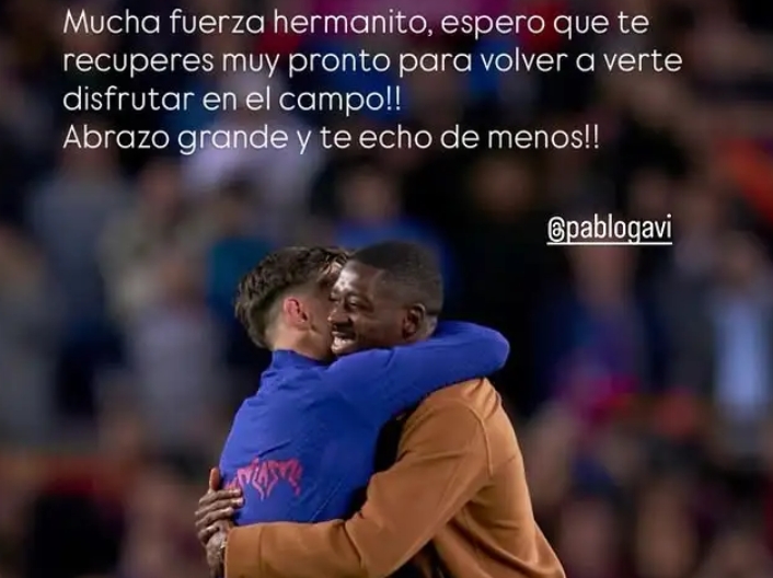 登贝莱社媒祝福加维：希望你能早日康复 我非常想念你！