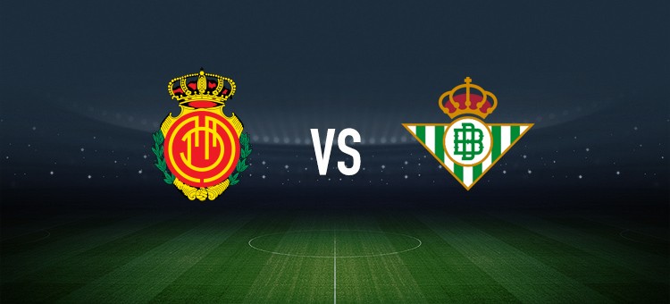 马略卡vs皇家贝蒂斯：塞尔希-达德尔、韦达特-穆里奇首发，安东尼、巴坎布出战