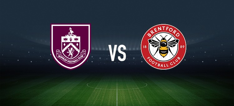 伯恩利vs布伦特福德：沃德-普劳斯、汉尼拔-梅布里首发，伊戈尔-蒂亚戈、达姆斯高出战