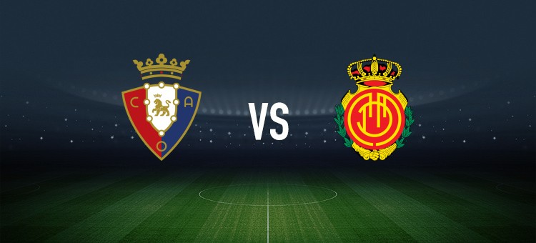 奥萨苏纳vs马略卡：布季米尔、哈维-加兰首发，巴勃罗-托雷、韦达特-穆里奇出战