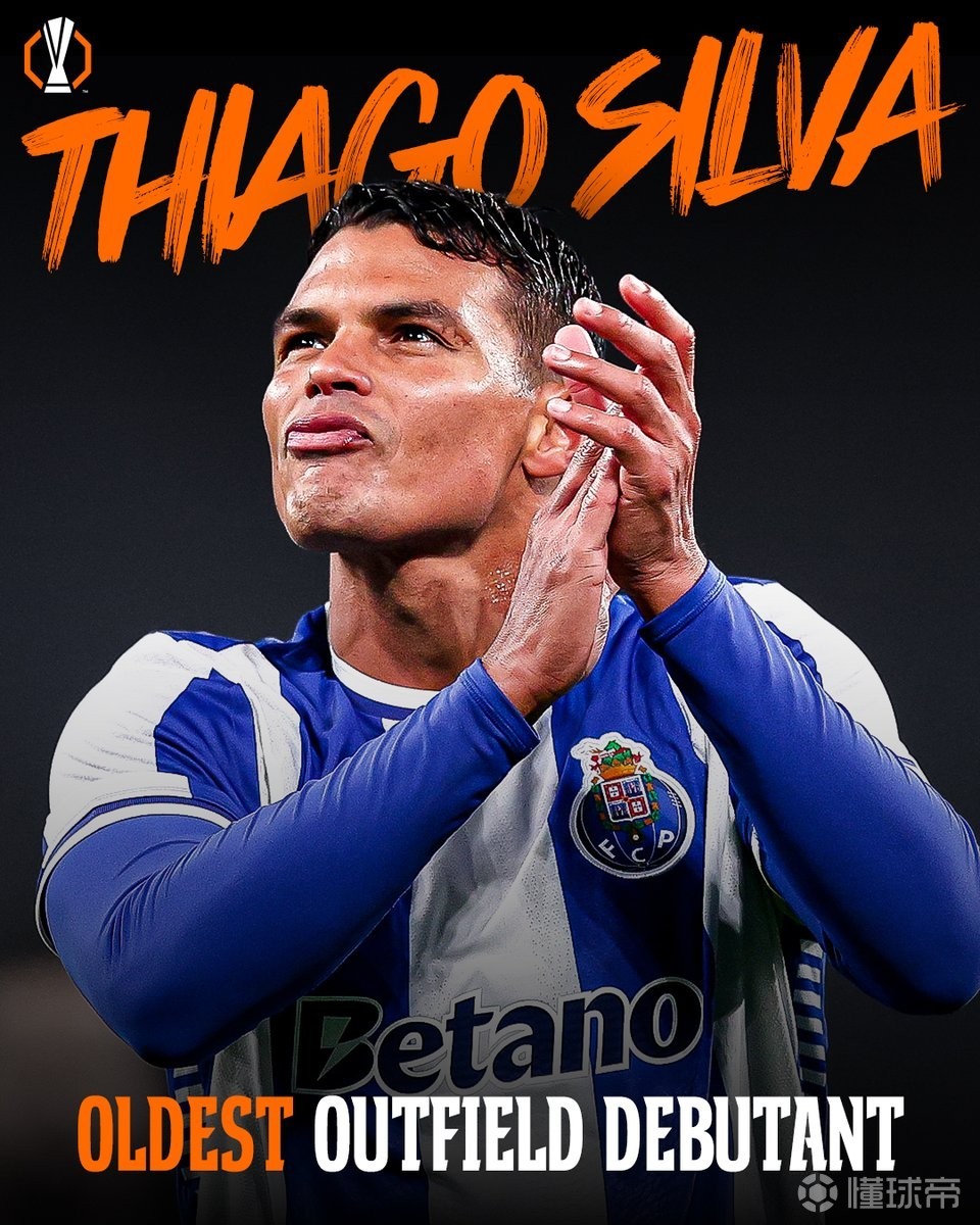 41岁老将，蒂亚戈-席尔瓦是欧联杯首秀最年长的非门将球员