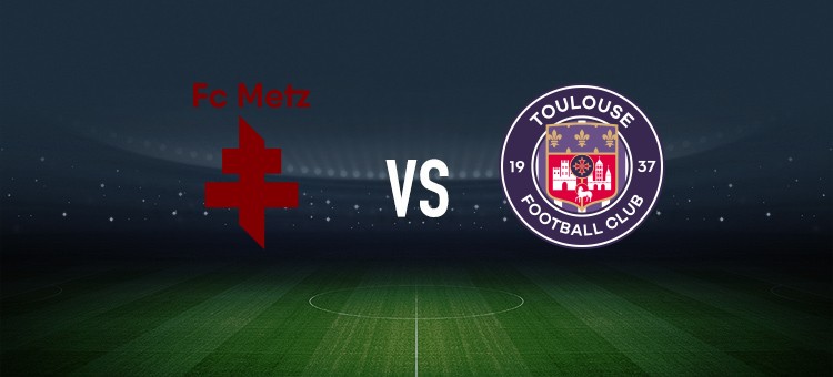 梅斯vs图卢兹：布纳-萨尔、艾因首发，雷斯特、西迪贝出战