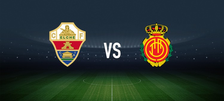 埃尔切vs马略卡：拉法-米尔、维克托-丘斯特首发，巴勃罗-托雷、韦达特-穆里奇出战