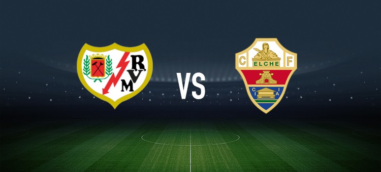 巴列卡诺vs埃尔切：路易斯-费利佩、勒热纳首发，拉法-米尔、布巴-桑加雷出战