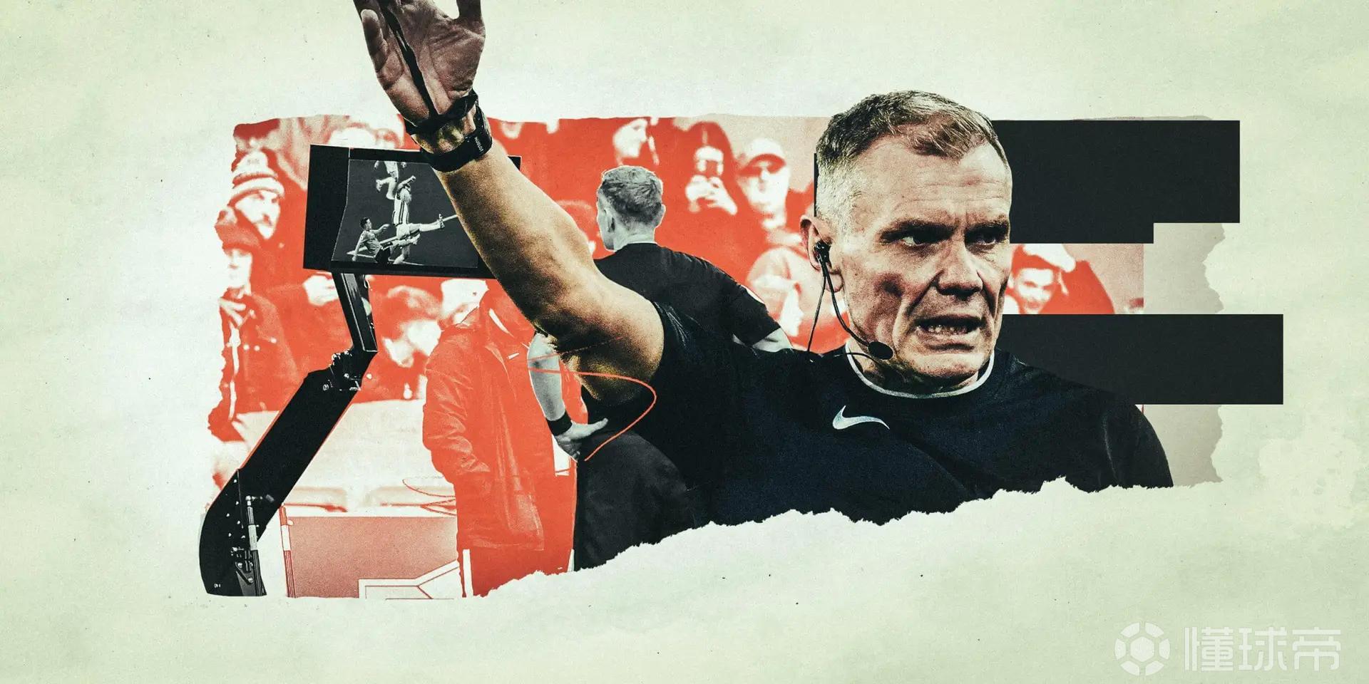 前英超裁判：VAR给裁判带来了巨大压力和痛苦，我们也讨厌它