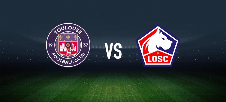 图卢兹vs里尔：雷斯特、西迪贝首发，默尼耶、费尔南德斯-帕尔多出战