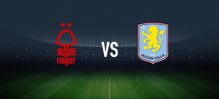 诺丁汉森林vs阿斯顿维拉：赫德森-奥多伊、吉布斯-怀特首发，达米安-马丁内斯、林德洛夫出战