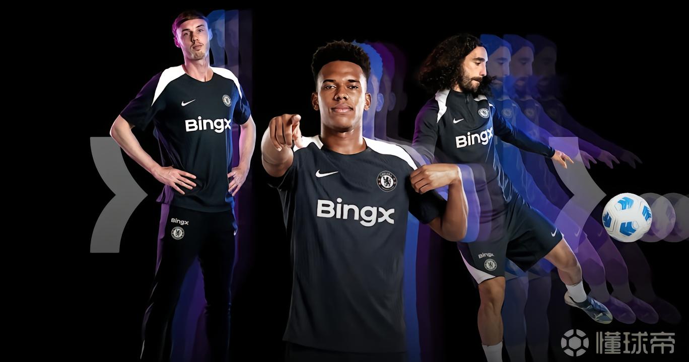 官方：切尔西与其训练服赞助商BingX续约至26-27赛季