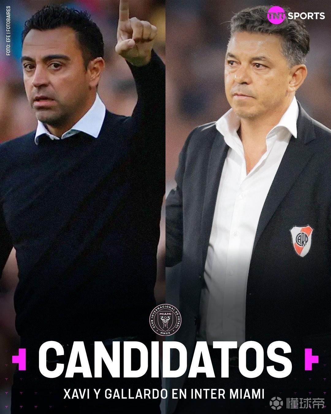 TNT：哈维成为迈阿密国际新任主帅首选，加利亚多第二