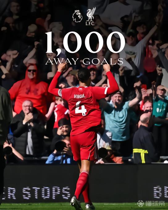 里程碑，范戴克的绝杀进球是利物浦第1000个英超客场进球