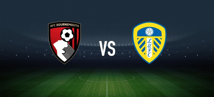 伯恩茅斯vs利兹联：阿莱士-希门尼斯、埃万尼尔松首发，卡尔弗特-勒温、奥卡福尔出战