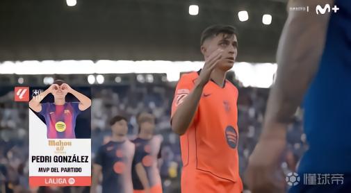 2球8助，佩德里生涯首次在西甲单赛季直接参与10球