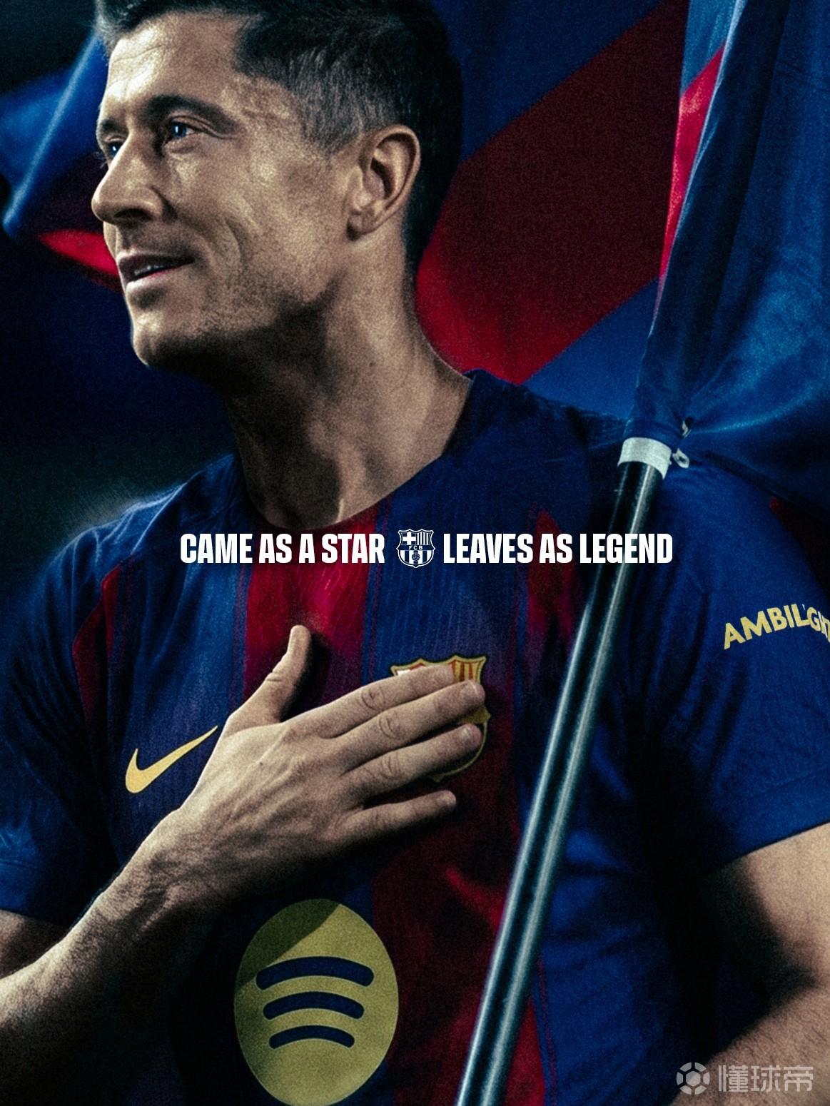 巴萨官方致谢莱万：你如星辰降临，如传奇离去，谢谢你