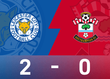 英超战报：阿尤、瓦尔迪破门，莱斯特城2-0战胜南安普顿