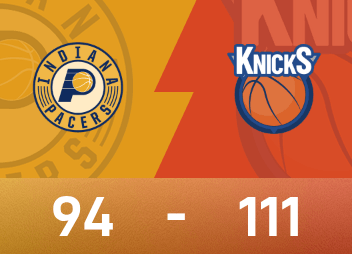 NBA东决战报：布伦森&唐斯合砍56分，哈利伯顿仅得8分，尼克斯111-94步行者
